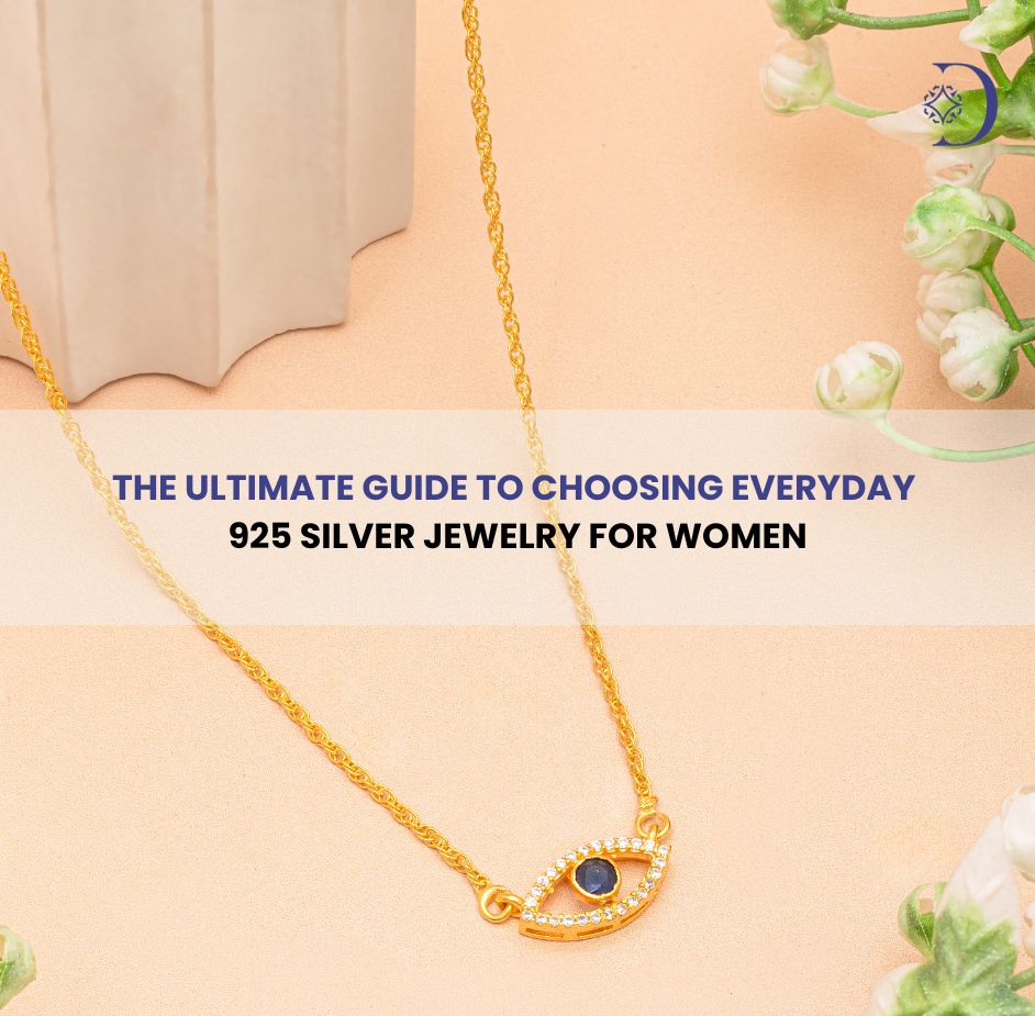 The Ultimate Guide to Choosing Everyday 925 Silver Jewelry for Women